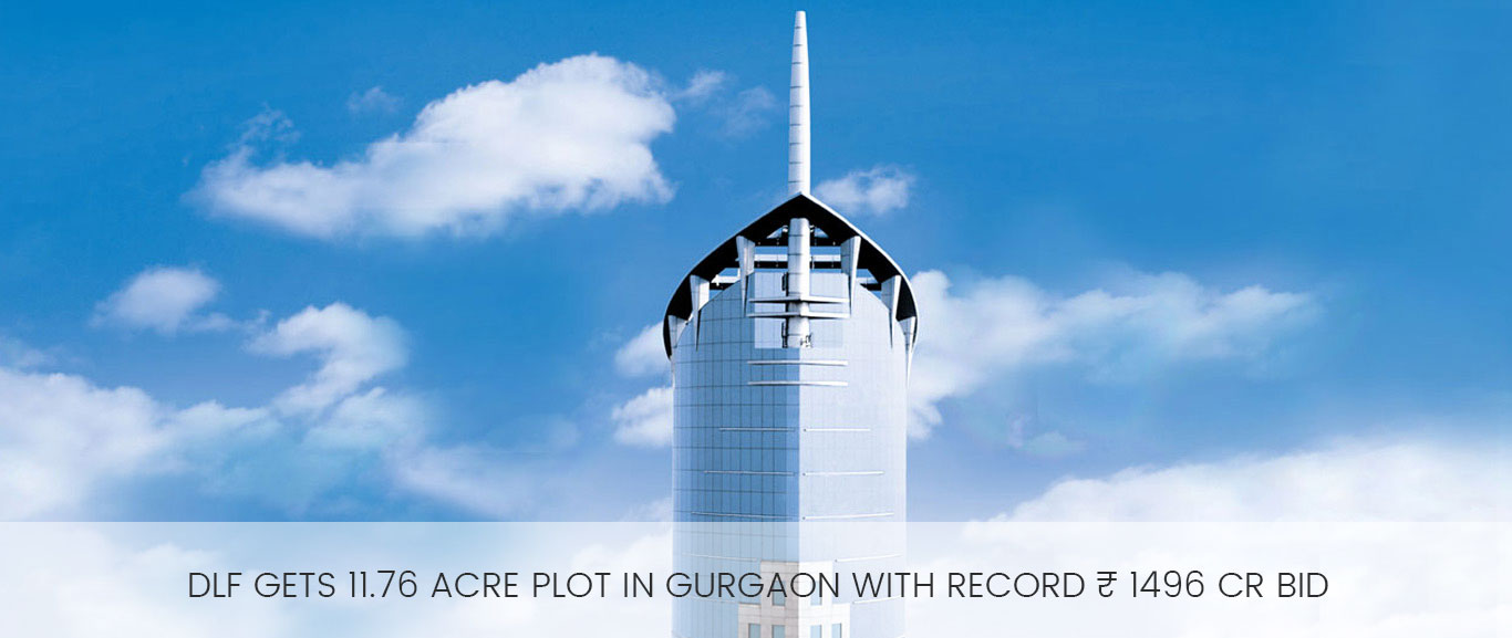 Dlf gets 11.76 acre plot in Gurgaon with record ₹ 1496 Cr bid